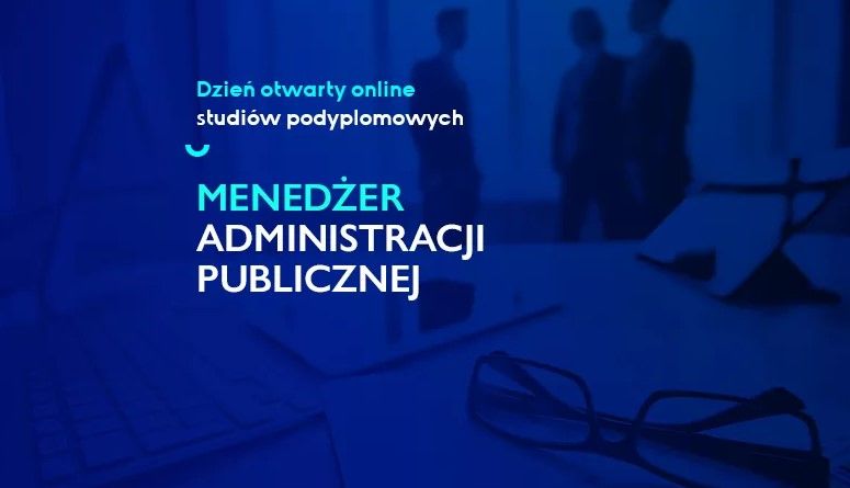 Menedżer administracji publicznej  - dzień otwarty