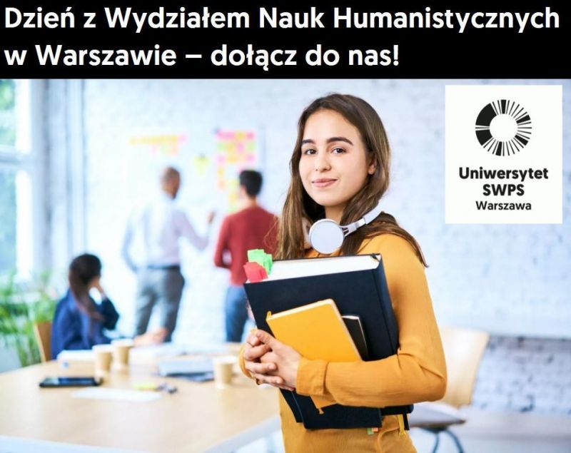 Dzień z Wydziałem Nauk Humanistycznych Uniwersytetu SWPS w Warszawie