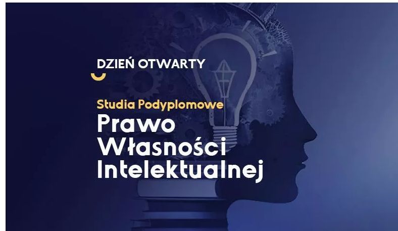 Prawo Własności Intelektualnej - dzień otwarty studiów podyplomowych w ALK